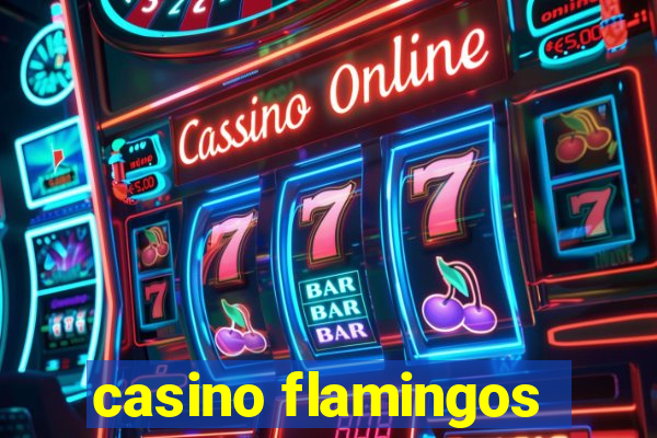 casino flamingos