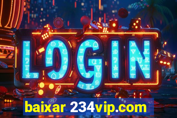 baixar 234vip.com