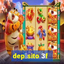 dep贸sito 3f