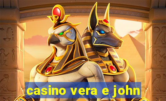 casino vera e john