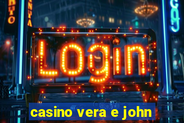 casino vera e john