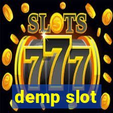 demp slot