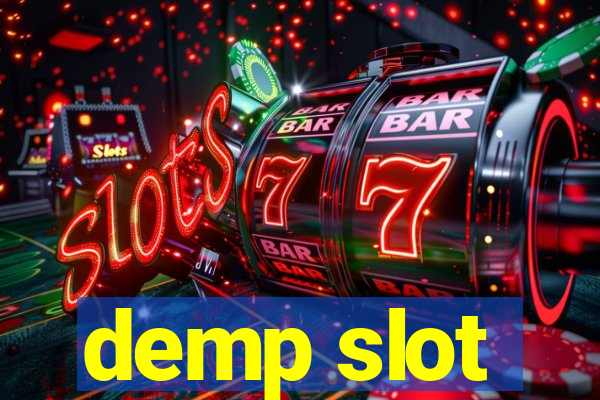 demp slot