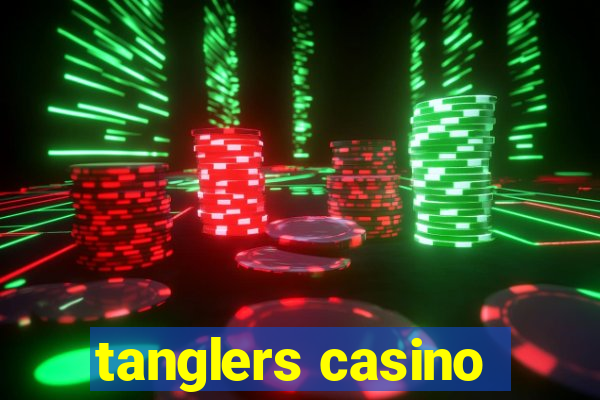 tanglers casino