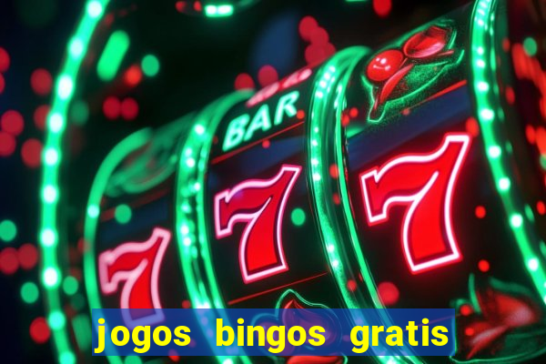 jogos bingos gratis 4 cartelas