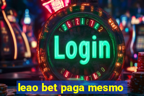 leao bet paga mesmo