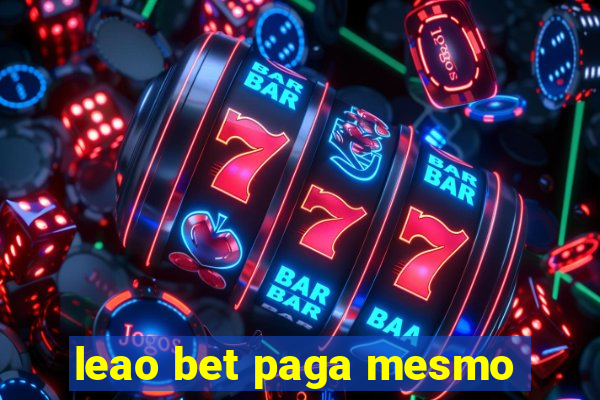 leao bet paga mesmo