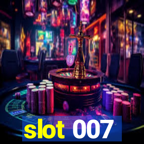 slot 007