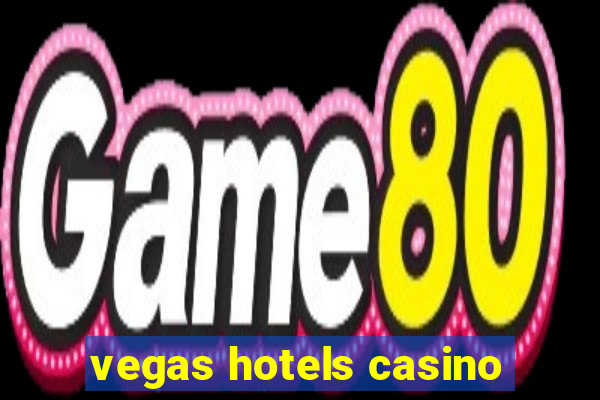 vegas hotels casino