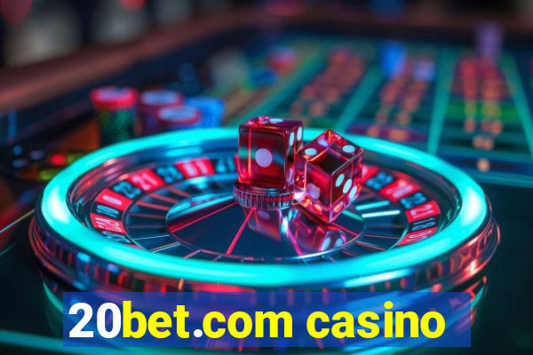 20bet.com casino