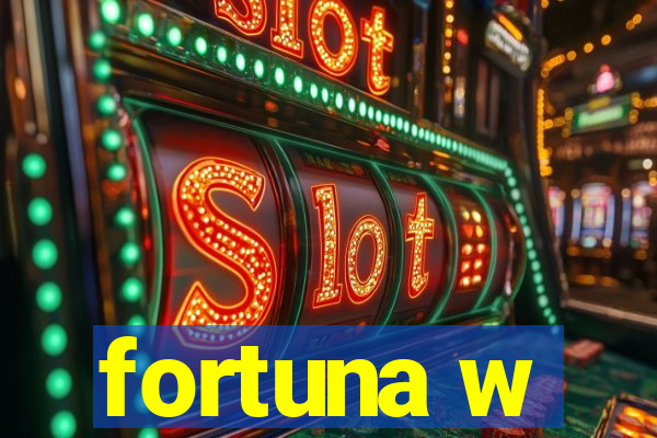 fortuna w