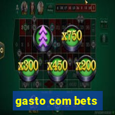 gasto com bets