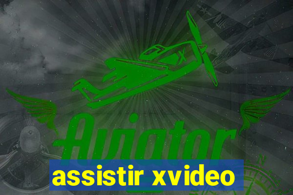 assistir xvideo