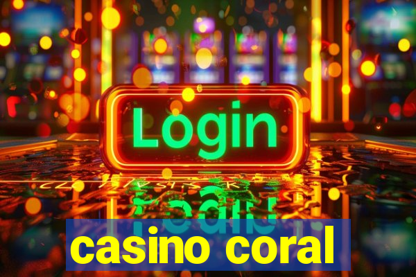 casino coral