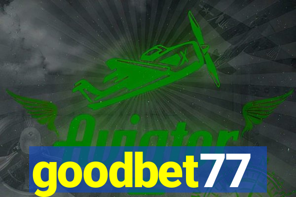 goodbet77