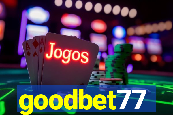 goodbet77