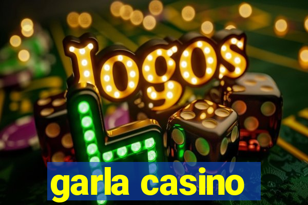 garla casino