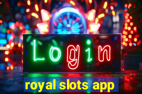 royal slots app