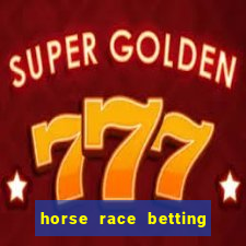 horse race betting how to