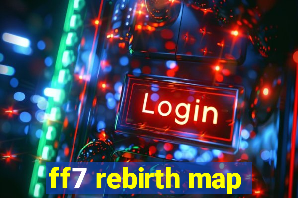 ff7 rebirth map