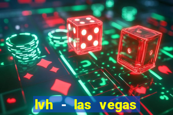 lvh - las vegas hotel & casino