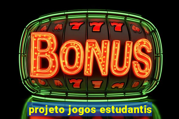 projeto jogos estudantis