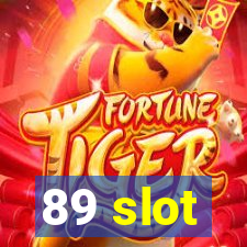 89 slot