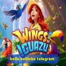 belle bellinha telegram