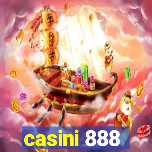 casini 888