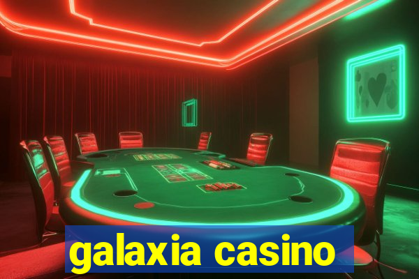 galaxia casino