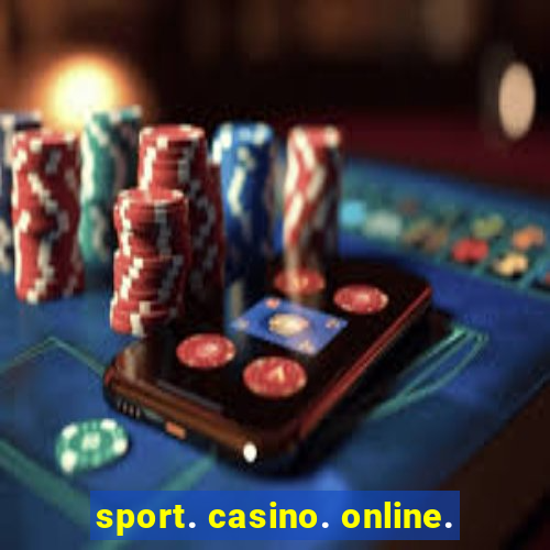 sport. casino. online.