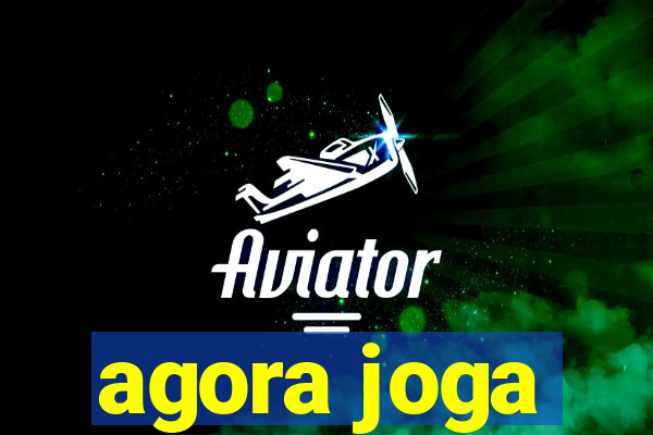 agora joga