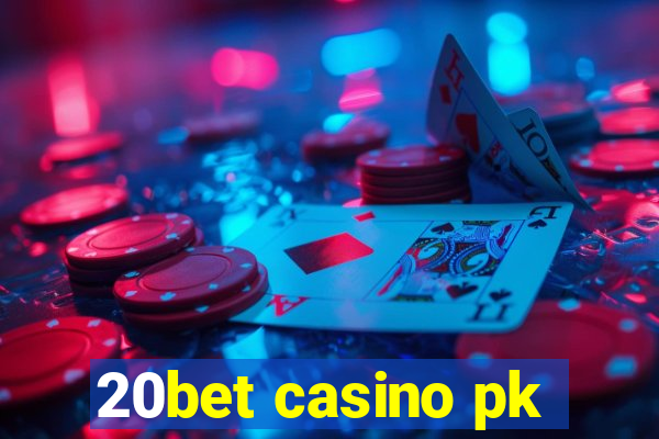 20bet casino pk