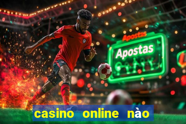 casino online nào t?t nh?t