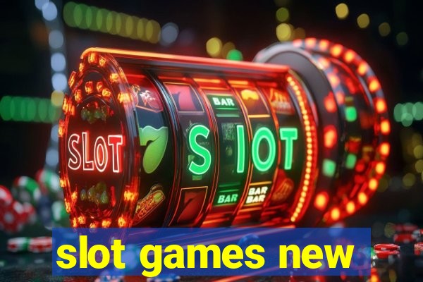 slot games new