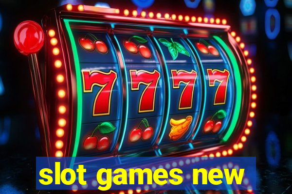 slot games new