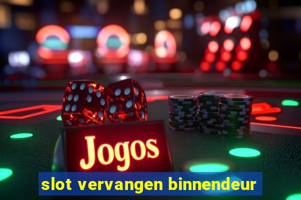 slot vervangen binnendeur