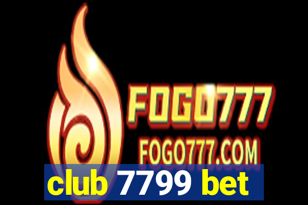 club 7799 bet