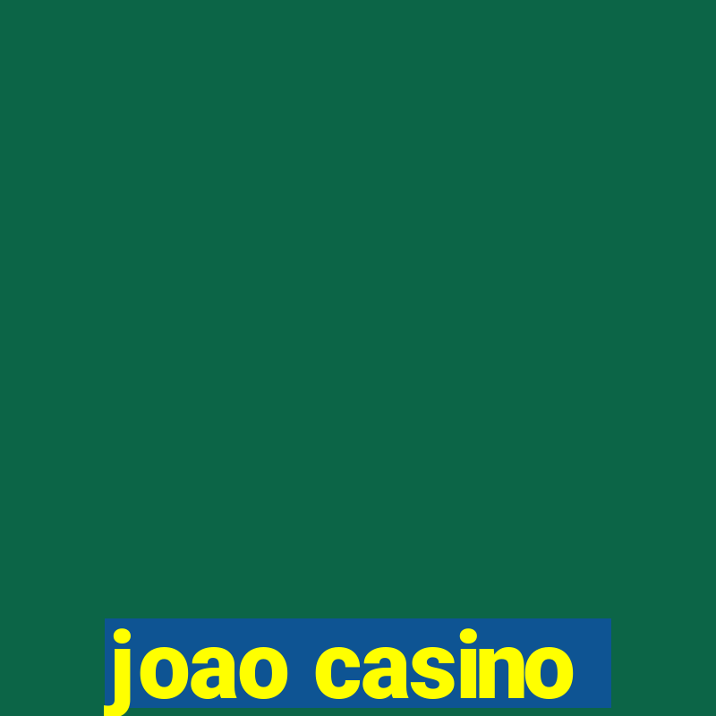 joao casino