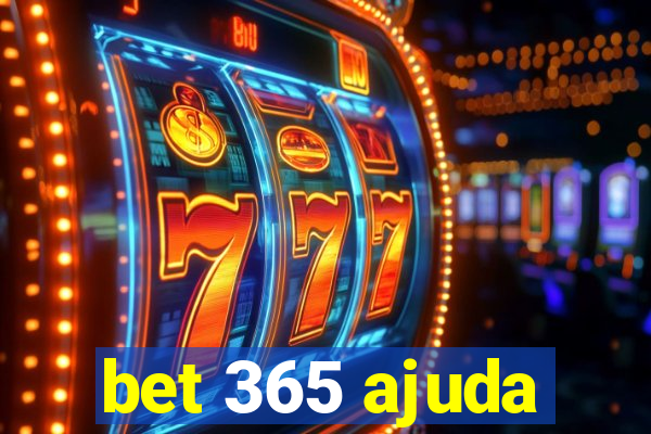 bet 365 ajuda