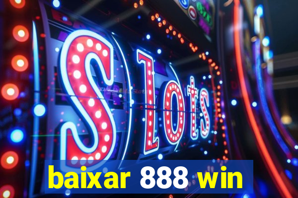 baixar 888 win