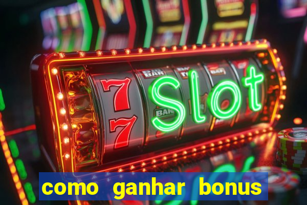 como ganhar bonus na betano