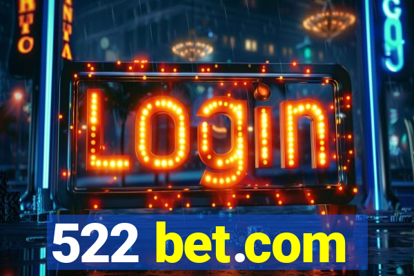 522 bet.com