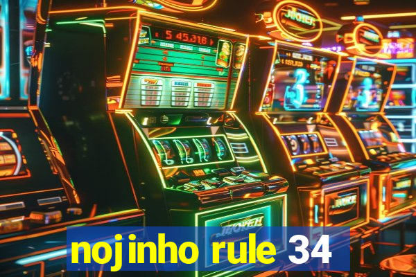 nojinho rule 34