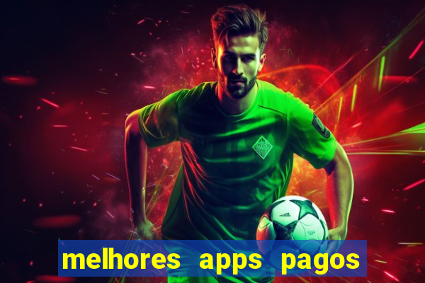 melhores apps pagos play store