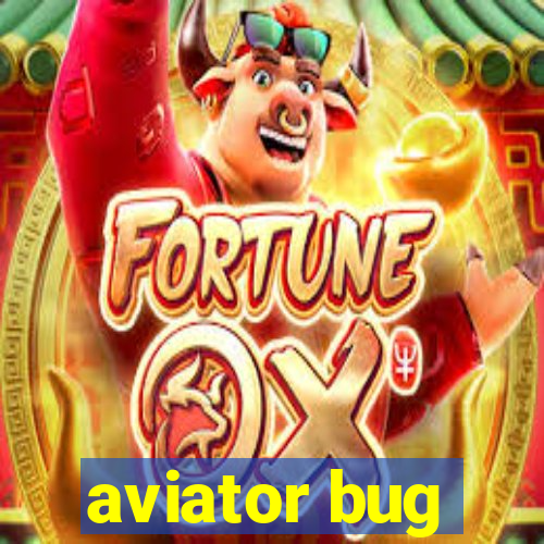 aviator bug