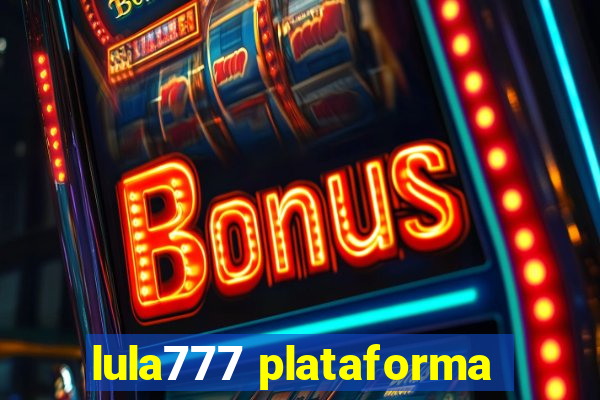 lula777 plataforma