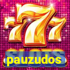 pauzudos