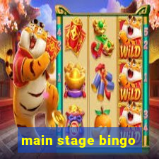 main stage bingo