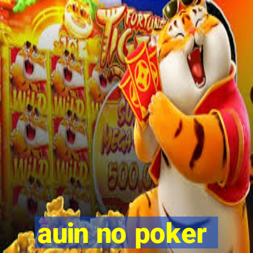 auin no poker